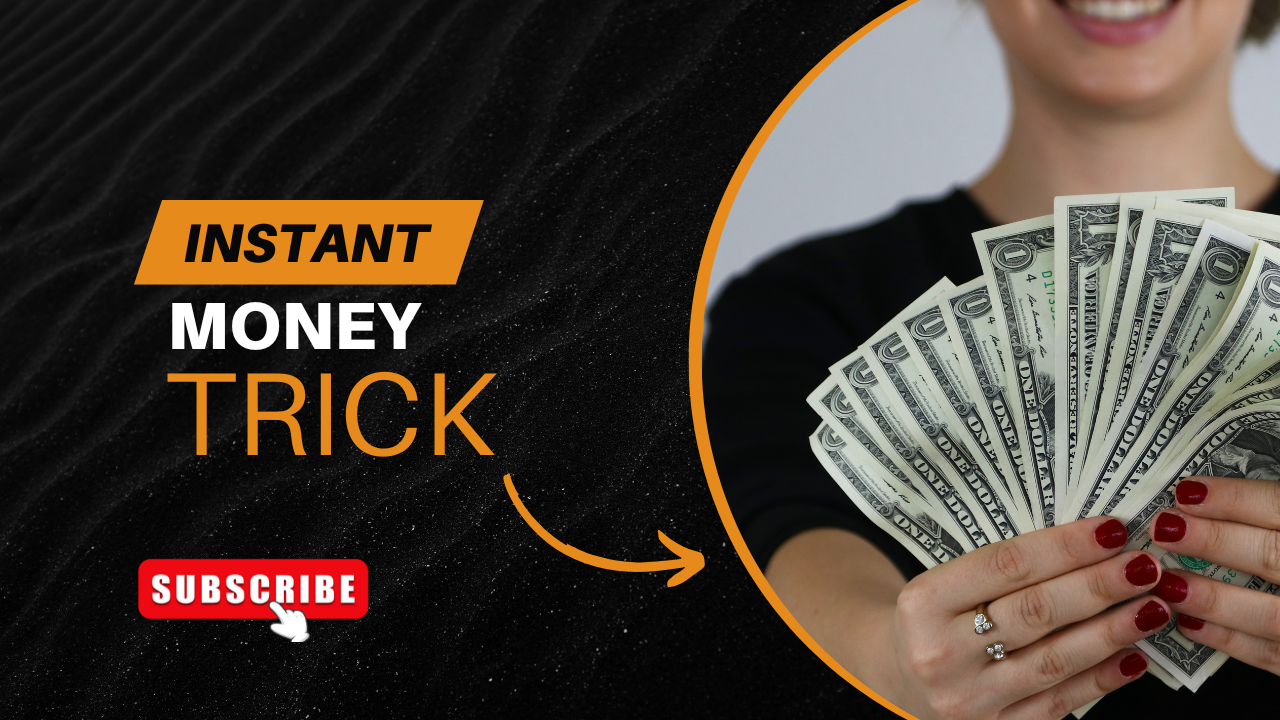 Instant Money Trick
